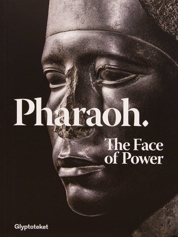 Pharaoh. The Face of Power. Catalogue
